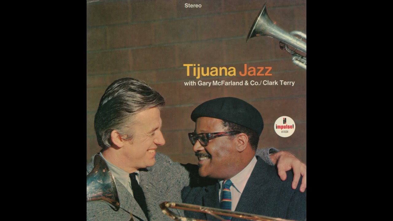 Tijuana Jazz with Gary McFarland & Co. with Clark Terry (1966