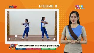 Grade 6  Q3 W4  Executing Itik-Itik Dance (For Girls)