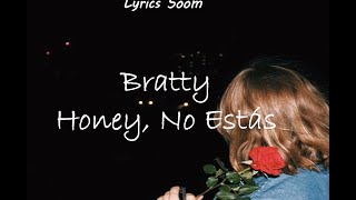 Esta Rolita Te Gustara Mucho Honey, no estas de Bratty Lyrics