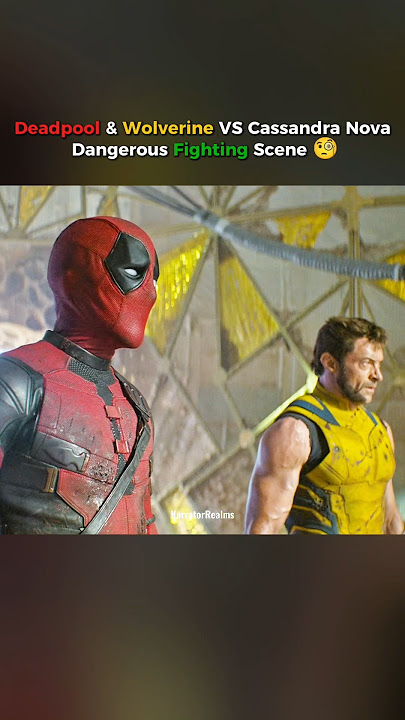 Deadpool & Wolverine VS Cassandra Nova Dangerous Fighting Scene 🧐 Part(42) #shorts #viral