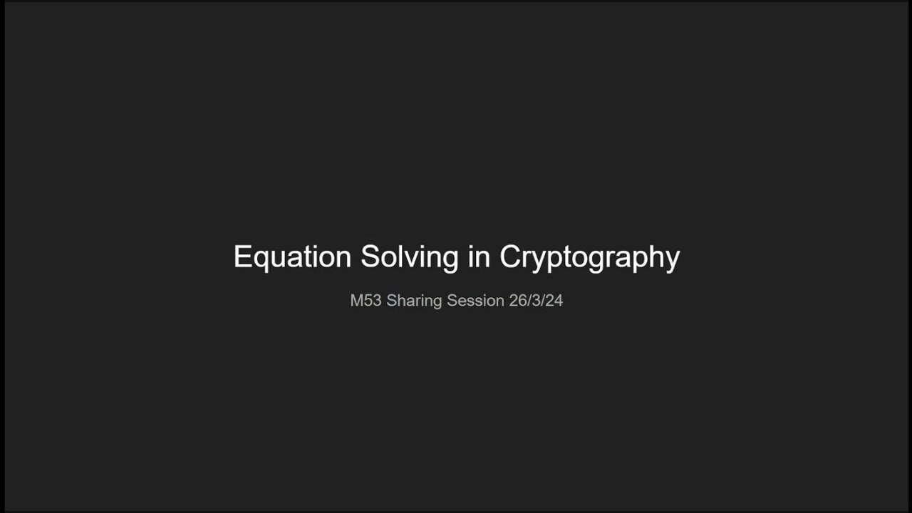 Equation Solving in Cryptography (Part 2) - YouTube