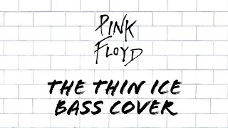 The Thin Ice - Pink Floyd - Bass cover with tabs