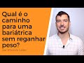 Qual  o caminho para uma baritrica com longevidade e felicidade  com marcelo lees