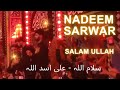 Nadeem Sarwar Salam Ullah Ali Asadullah Ali Jee Ali Shanawar In Karbala Roza Hazrat Hussain 