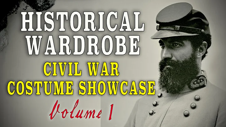 Historical Wardrobe - Civil War Costume Showcase #1