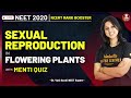 Sexual Reproduction in Flowering Plants Class 12  | Menti Quiz | NEET Biology Lectures | Vedantu