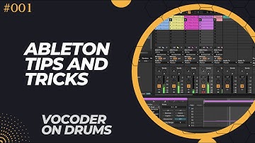 Ableton Tips and Tricks #001 : Vocoder on Drums
