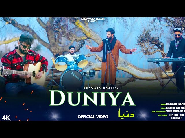 DUNIYA ||Khawaja Nazir || Shahid Vaakhs || New Kashmiri Song 2024 class=