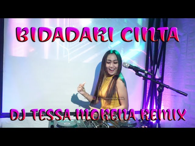 DJ VIRAL TIK TOK BIDADARI CINTA FULL BASS 2021 BY DJ TESSA MORENA REMIX class=