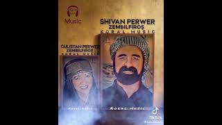 Shiwan Perwer & Gülistan Perwer Düeti Zembılfıroş