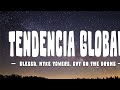 Blessd, Myke Towers, Ovy On The Drums - Tendencia Global (Letra/Lyrics)