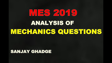 MES(2019)- Analysis of MECHANICS QUESTIONS