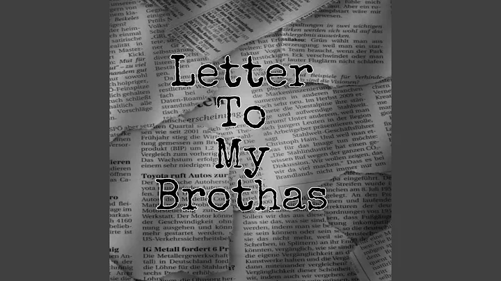 Letter To My Brothas