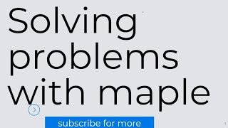 Maple mathematics software tutorial |symbolic computation| solve math problems with maple #maple