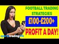 🔥️⚽️Using MULTIPLE Football Trading Strategies (For £100+ Per Day Profits!)
