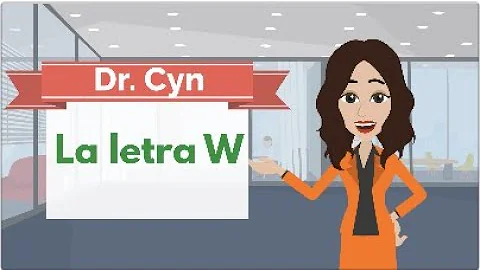 Video 26: Letra W