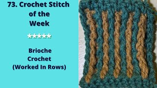 73. Crochet Stitch of the Week / Brioche Crochet Stitch (Worked In Rows)