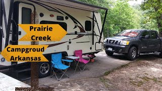 Really nice campground close to HISTORY!   A lot to do in this gorgeous area. Prairie Creek CG AR