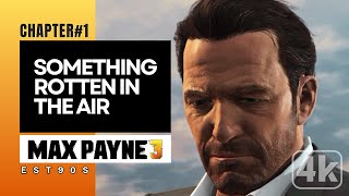 Max Payne 3 | Chapter 1: Intro Something Rotten in the Air in 4K HDR
