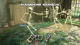 RANDOM SONGS [SPEED UP] /песни выбранные наугад/