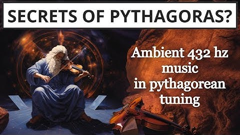 The secrets of Pythagoras is ambient music in 432 Hz pythagorean tuning?
