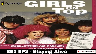 Girls on Top (1985) SE1 EP2 - Staying Alive