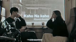 kaho na kaho | Slowed & Reverb | Murder |Use headphones | kahonakaho #viral #1millionviews #trending