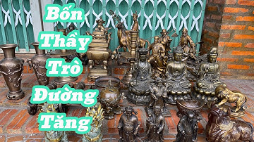 🔴🔴Trâu Vẽ Gấm _ Bộ Tam Thánh Phật _ Bốn Thầy Trò Đường Tăng _ Lư Đào Nam Bộ. Trưa 15/4 #shopđồđồng65