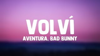 Volví - Aventura, Bad Bunny [Lyrics Video]