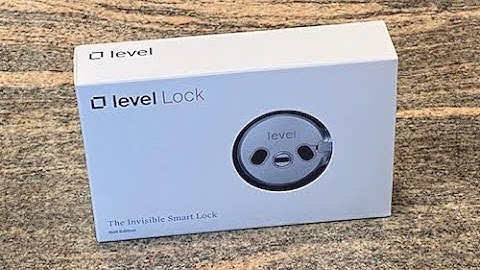 Unboxing in less than 10 seconds, Level Lock, the first invisible smart lock