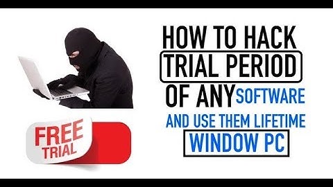 Make Any Trial Software Run for Unlimited Time