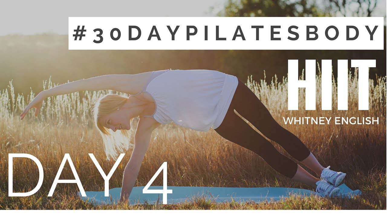 Justitie Opknappen Werkelijk 30 Day Pilates Body Challenge - Day 4: HIIT with Whitney English - YouTube