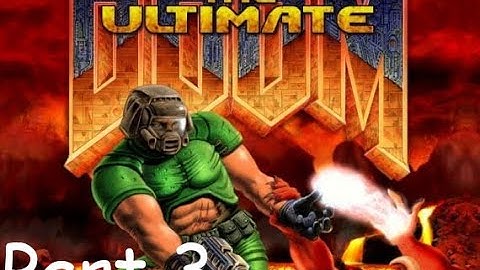 The Ultimate Doom Part 3 - On the Shores of Hell (NO COMMENTARY)
