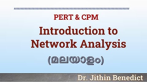 Introduction to Network Analysis- PERT & CPM- (Malayalam)- Dr. Jithin Benedict
