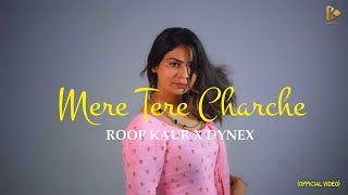 Mere Tere Charcheofficial Video Roop Kaur Ftdynex Latest Punjabi Songs 2023 Kamerock Films