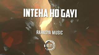 Download Lagu Inteha Ho Gayi Remix (Official Audio) - Rahasya Music FLIP MP3 Download Lagu Inteha Ho Gayi Remix (Official Audio) - Rahasya Music FLIP MP3
