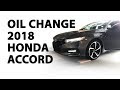 How To Change the Oil - 2018 Honda Accord Sport 1.5