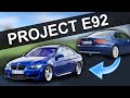 PROJECT E92 - The transformation of my BMW