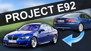 PROJECT E92  The transformation of my BMW