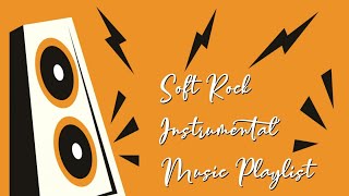 Soft rock instrumental music playlist