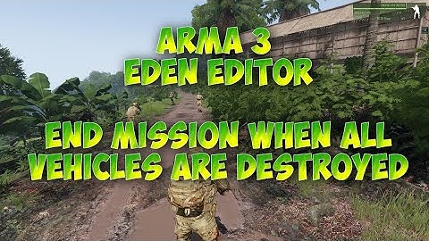 Arma 3 Eden Editor | End Mission When Vehicles are all destroyed