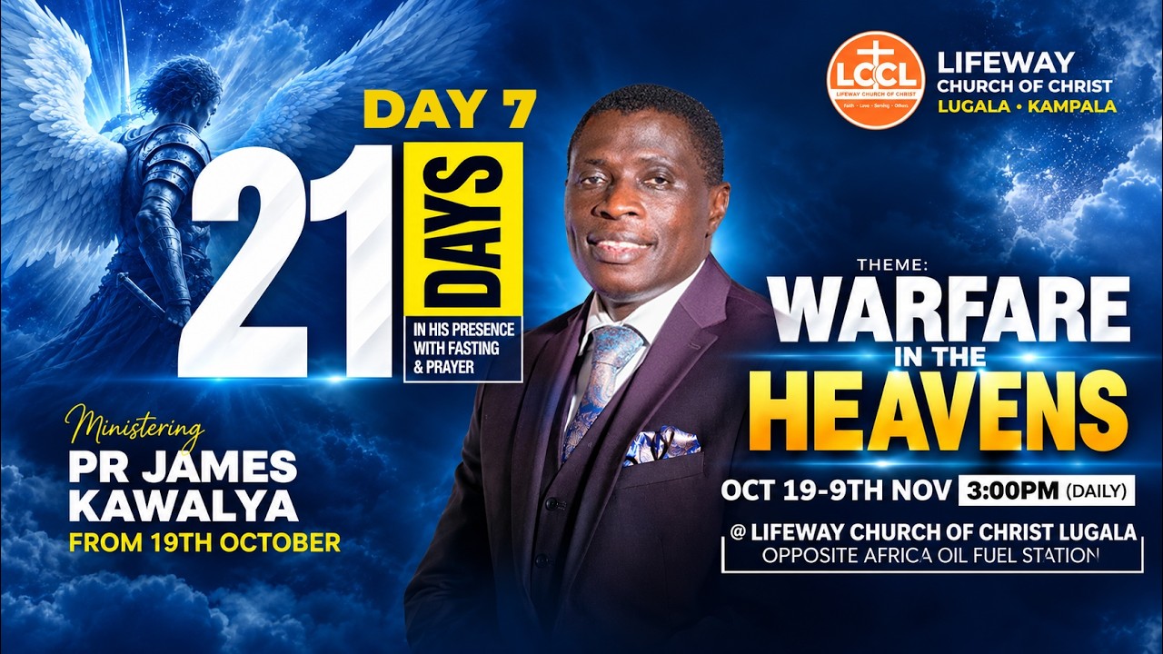 Day 7 of 21 DAYS PRAYER FIREWALL | Oct 25, 2026 || Pr. James Kawalya. || Lifeway Church of Christ