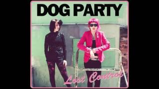 Dog Party - Cry