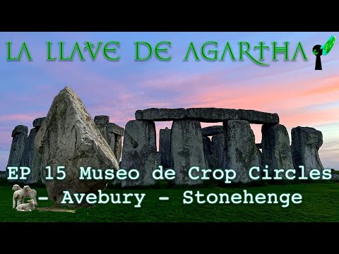 The Key of AGARTHA | EP. 15 Museum Crop Circles - Avebury - Stonehenge