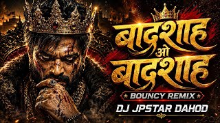 Badshah O Badshah | Bouncy Mix | DJ JP STAR Dahod | New DJ Remix 2026 | 
