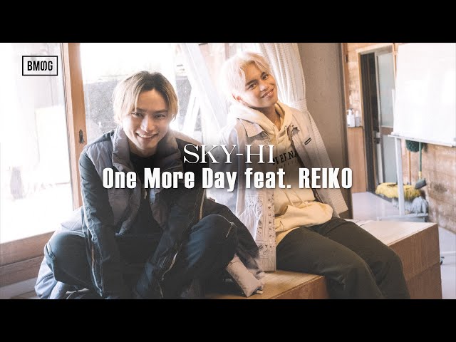 SKY HI - One More Day feat REIKO