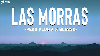 Peso Pluma X Blessd - Las Morras (Letra/Lyrics)
