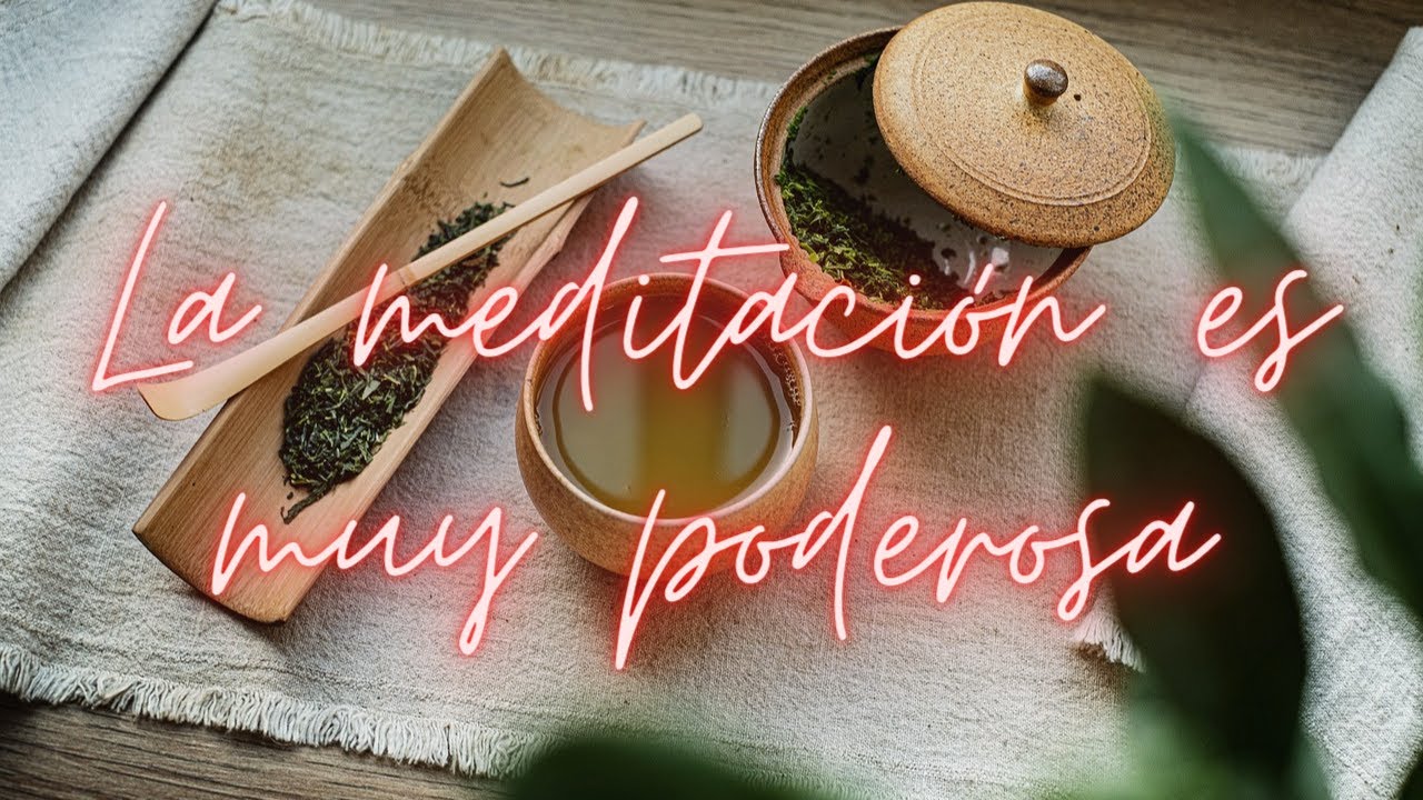 El Poder de la Meditación. - YouTube