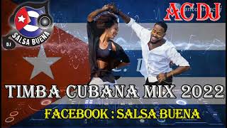 TIMBA Y SALSA CUBANA MIX 2022