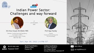 Indian Power Sector - Challenges and Way Forward by Shri Arun Goyal